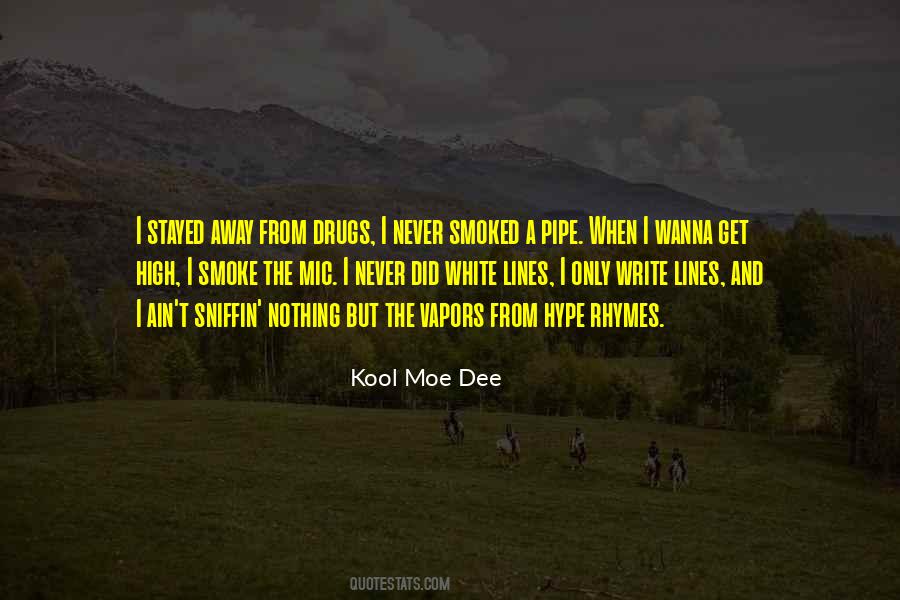 I Just Wanna Get High Quotes #1599403