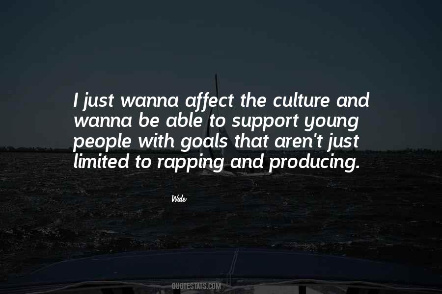 I Just Wanna Quotes #1167824