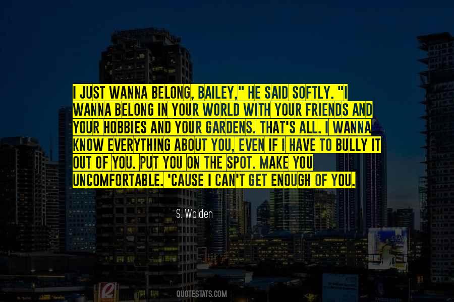 I Just Wanna Quotes #1316703