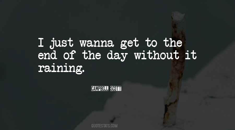I Just Wanna Quotes #1727940