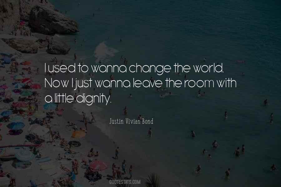 I Just Wanna Quotes #1824002