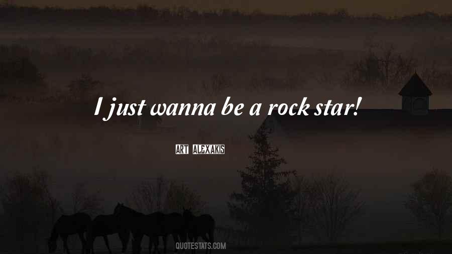 I Just Wanna Quotes #778470