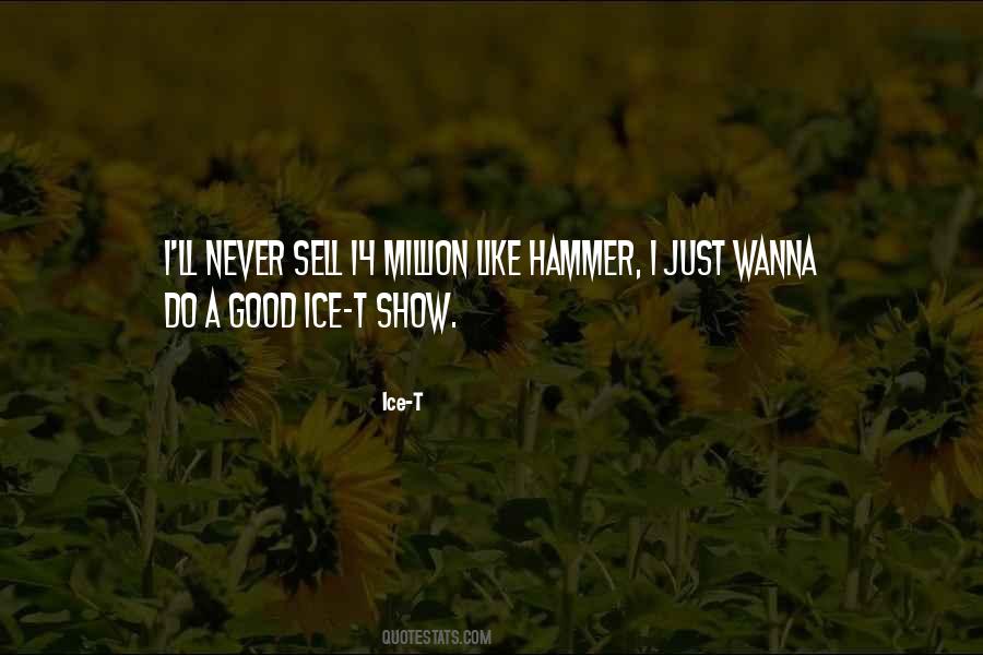 I Just Wanna Quotes #947322
