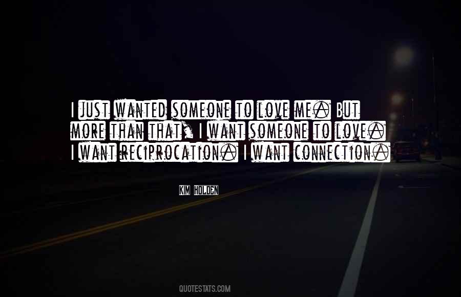 I Just Want Someone To Quotes #347197