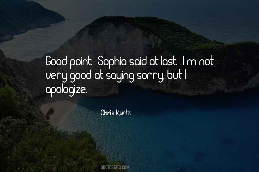I Just Want To Apologize Quotes #101746