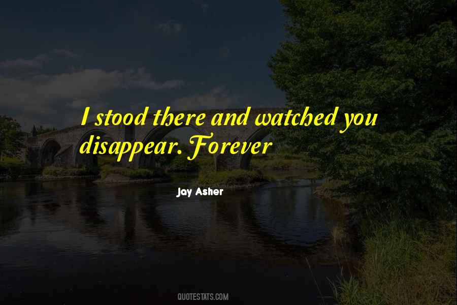 I Just Want To Disappear Forever Quotes #69569