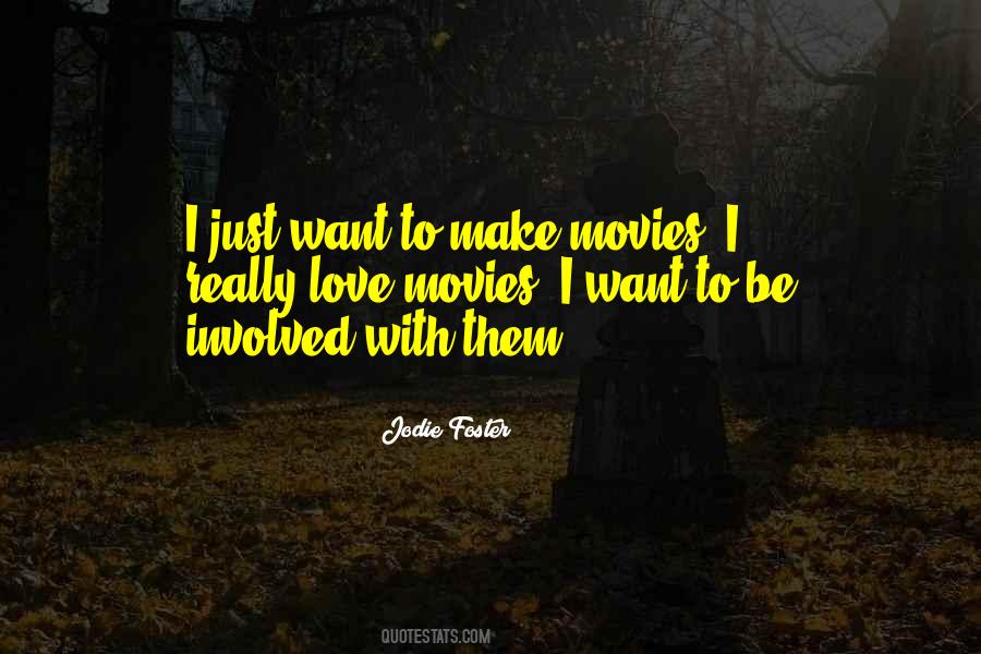 I Just Want To Love Quotes #24805