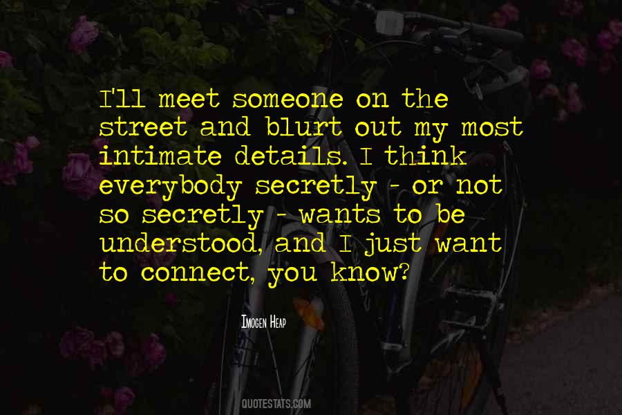 I Just Want To Meet You Quotes #1592755 I Just Want To Meet You Quotes #1592755