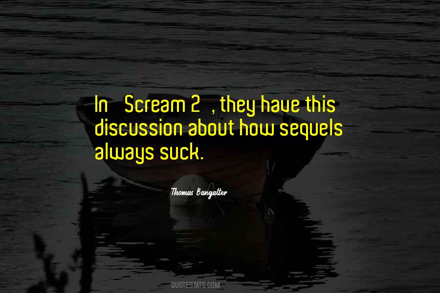 I Just Want To Scream Quotes #56996