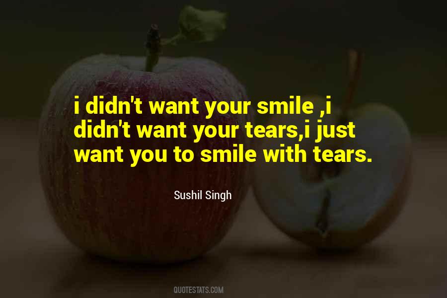 I Just Want To Smile Quotes #1626961