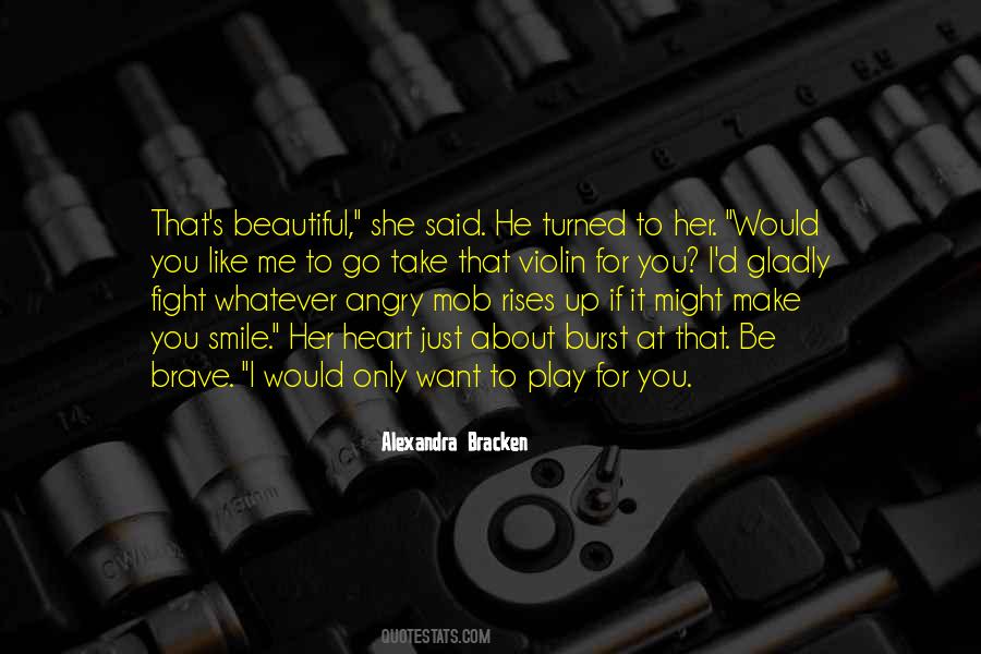 I Just Want To Smile Quotes #1793723