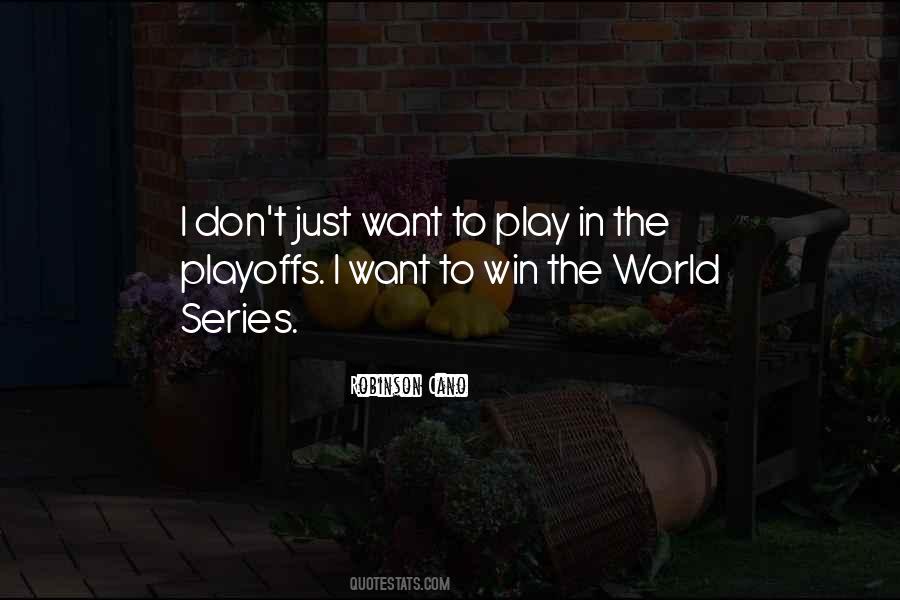 I Just Want To Win Quotes #1113645