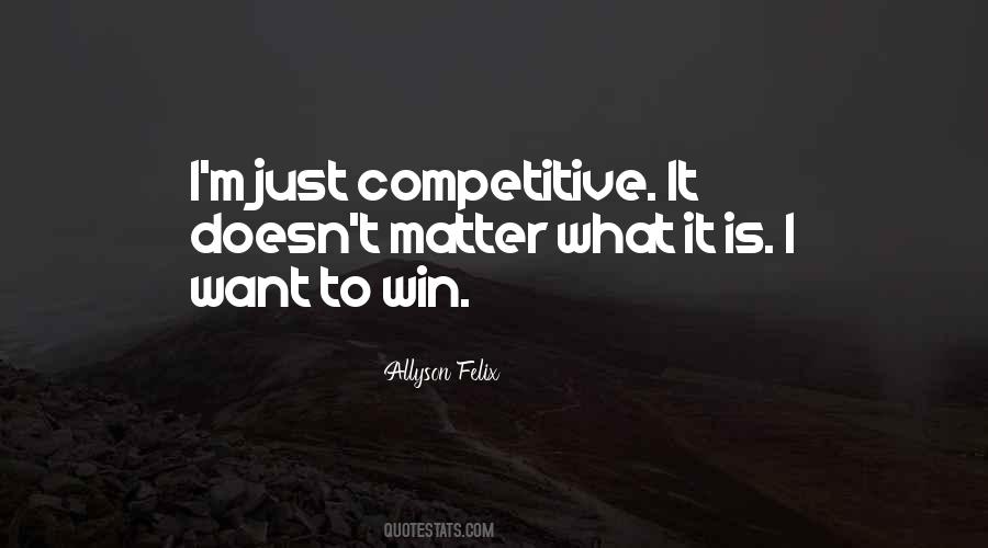 I Just Want To Win Quotes #1521839