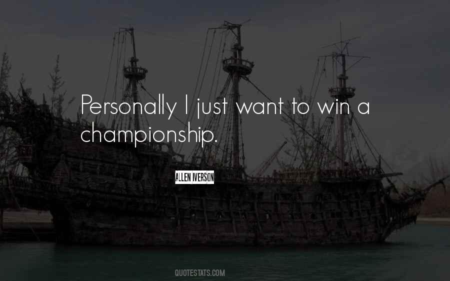 I Just Want To Win Quotes #1701953