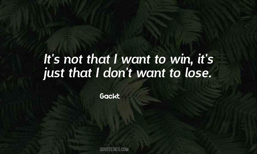 I Just Want To Win Quotes #44427