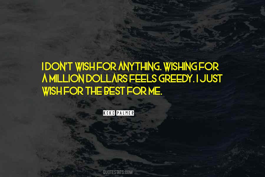 I Just Wish Quotes #1490317