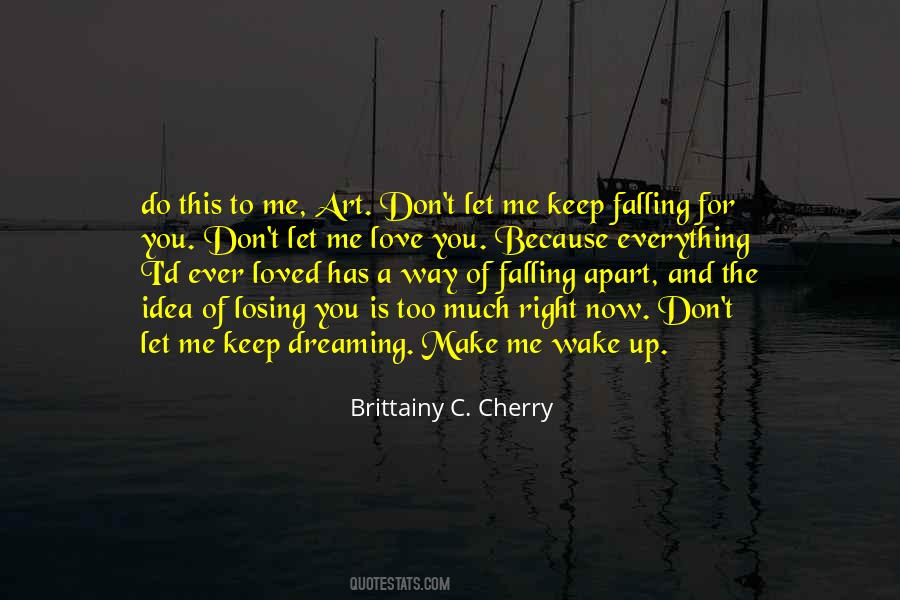 I Keep Falling Quotes #112918