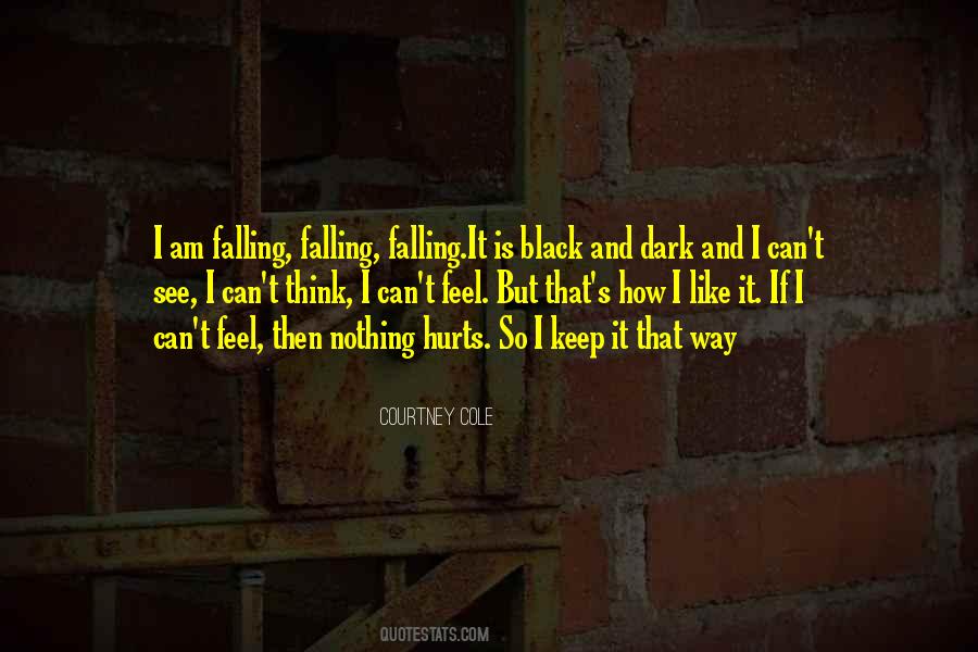 I Keep Falling Quotes #1743190