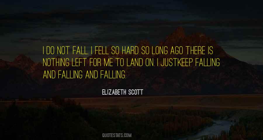 I Keep Falling Quotes #222556