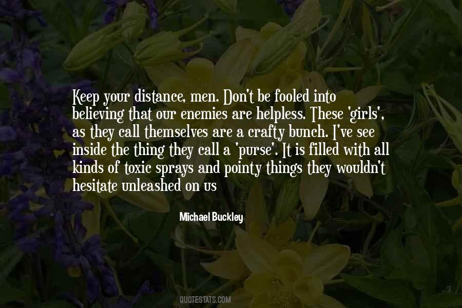 I Keep My Distance Quotes #884217