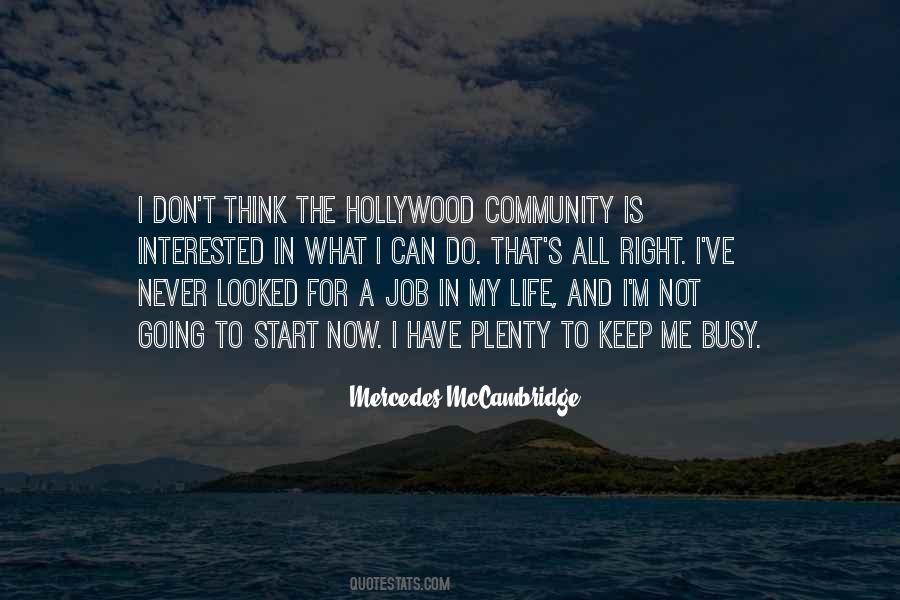 I Keep Myself Busy Quotes #193872