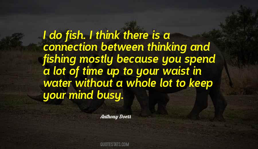 I Keep Myself Busy Quotes #418517