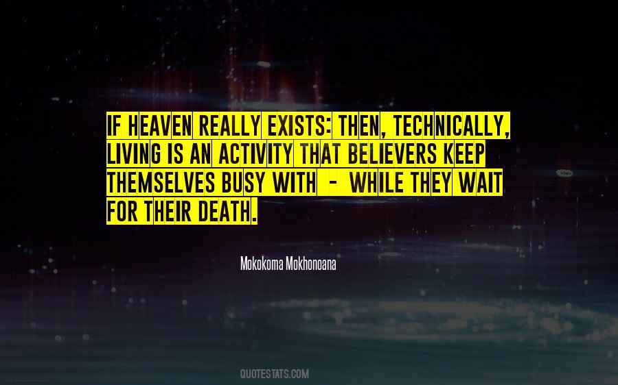 I Keep Myself Busy Quotes #561661