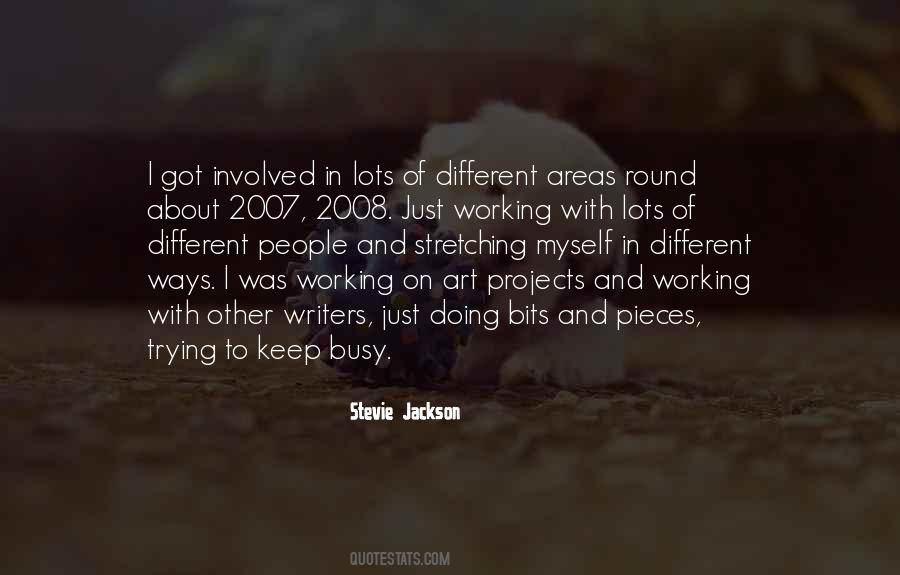 I Keep Myself Busy Quotes #682790