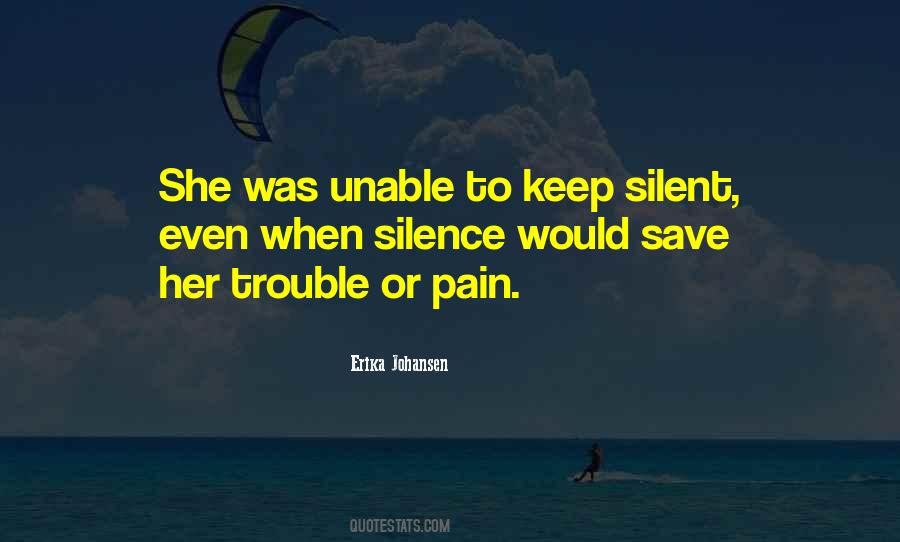 I Keep Silent Quotes #406592