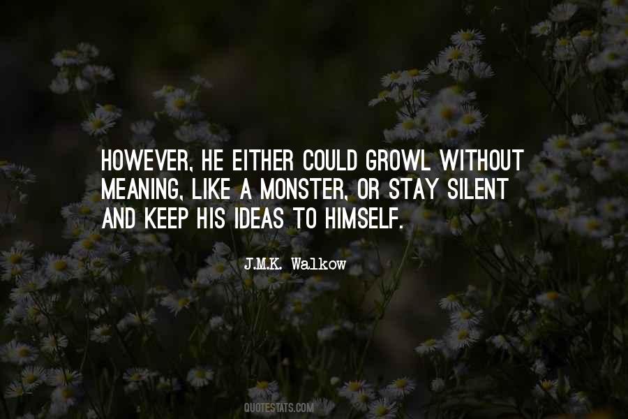 I Keep Silent Quotes #461795