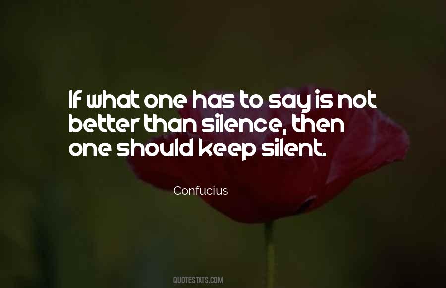 I Keep Silent Quotes #881917