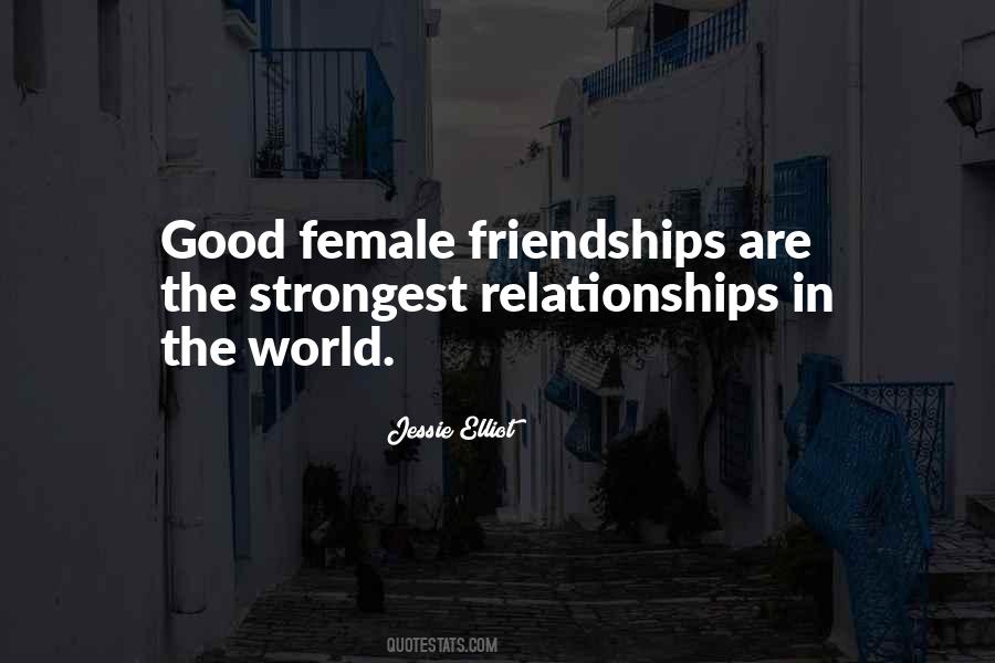 Quotes About Female Friendships #1721585