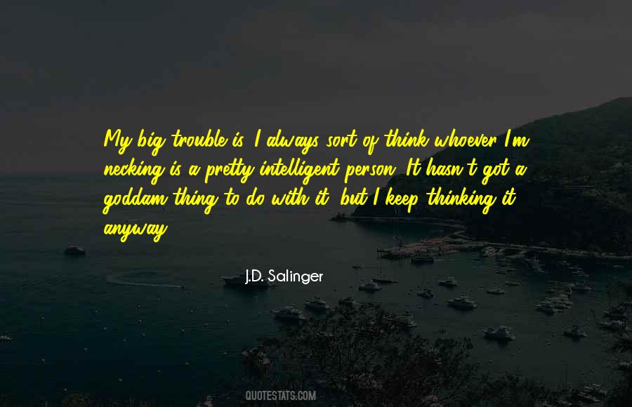 I Keep Thinking Quotes #1852176