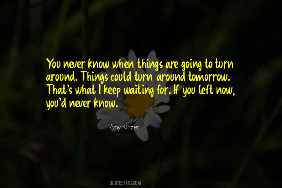 I Keep Waiting Quotes #1070788