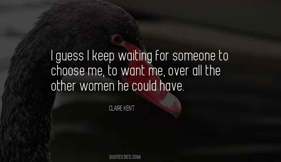I Keep Waiting Quotes #1211489