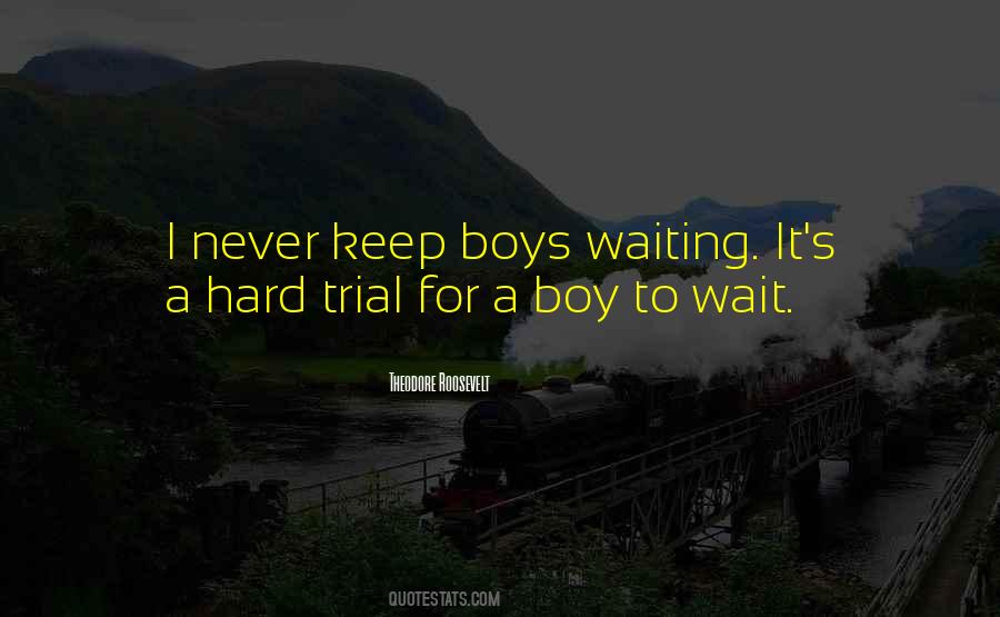I Keep Waiting Quotes #1436104