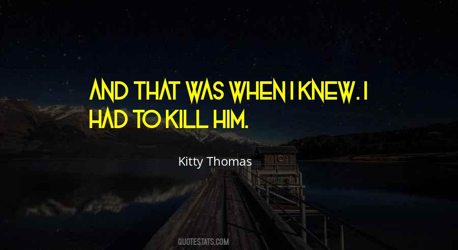 I Knew Quotes #1794269
