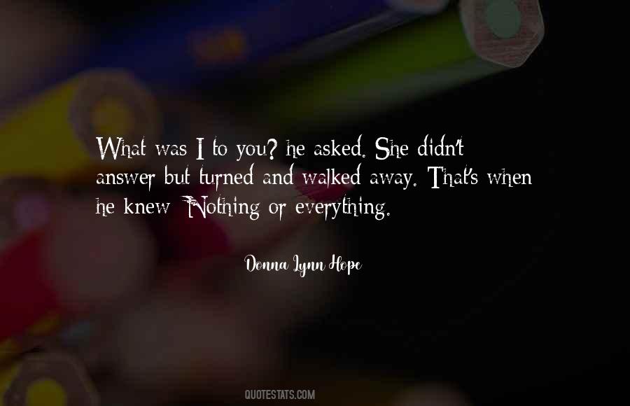 I Knew You Didn't Love Me Quotes #333801