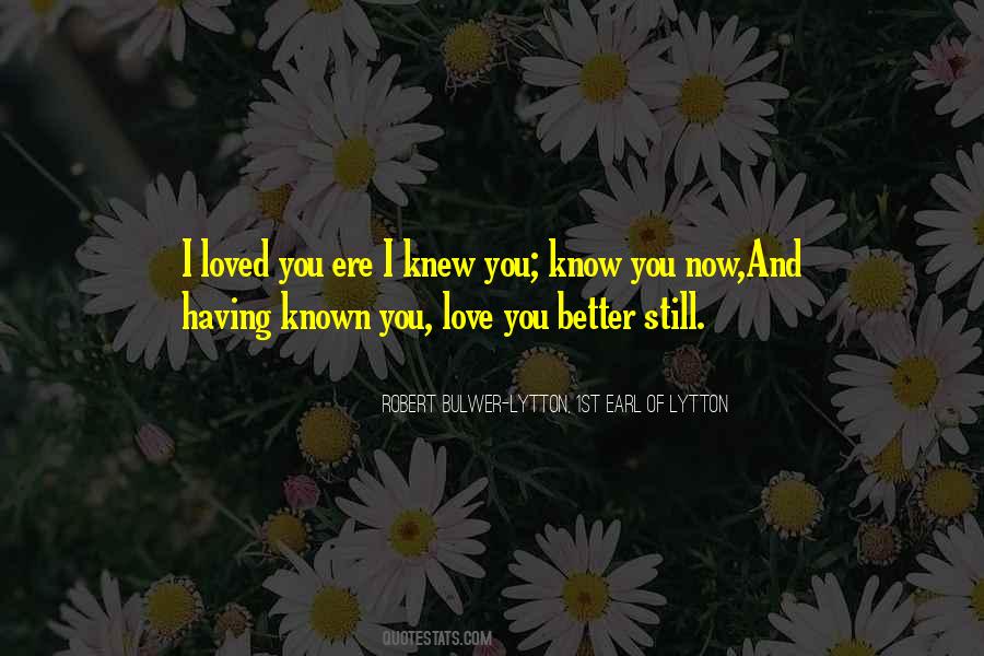 I Knew You Quotes #1095315