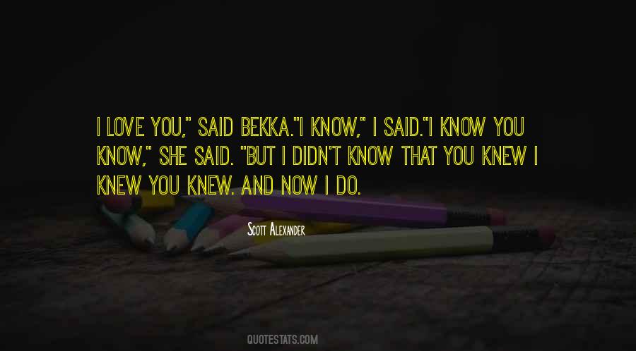 I Knew You Quotes #1283789