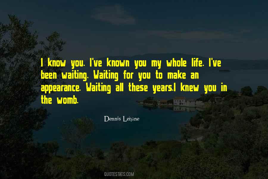 I Knew You Quotes #1509323