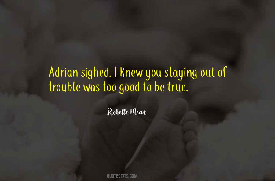 I Knew You Were Trouble Quotes #1540363
