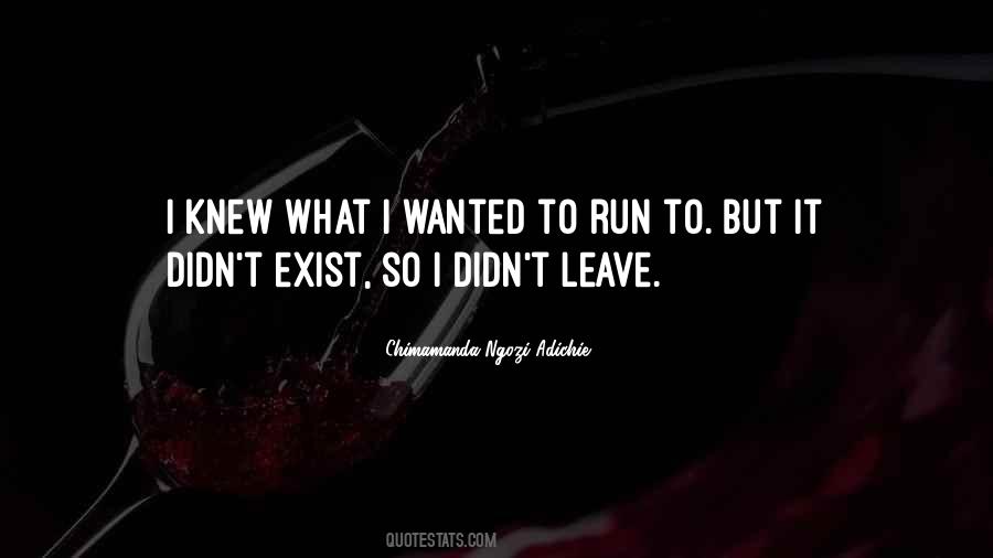 I Knew You'd Leave Quotes #243373