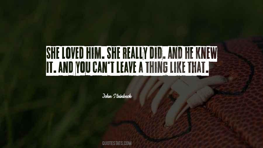 I Knew You'd Leave Quotes #72397