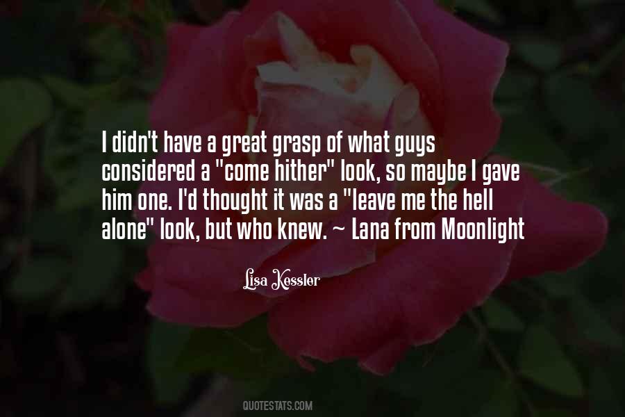 I Knew You'd Leave Quotes #733343