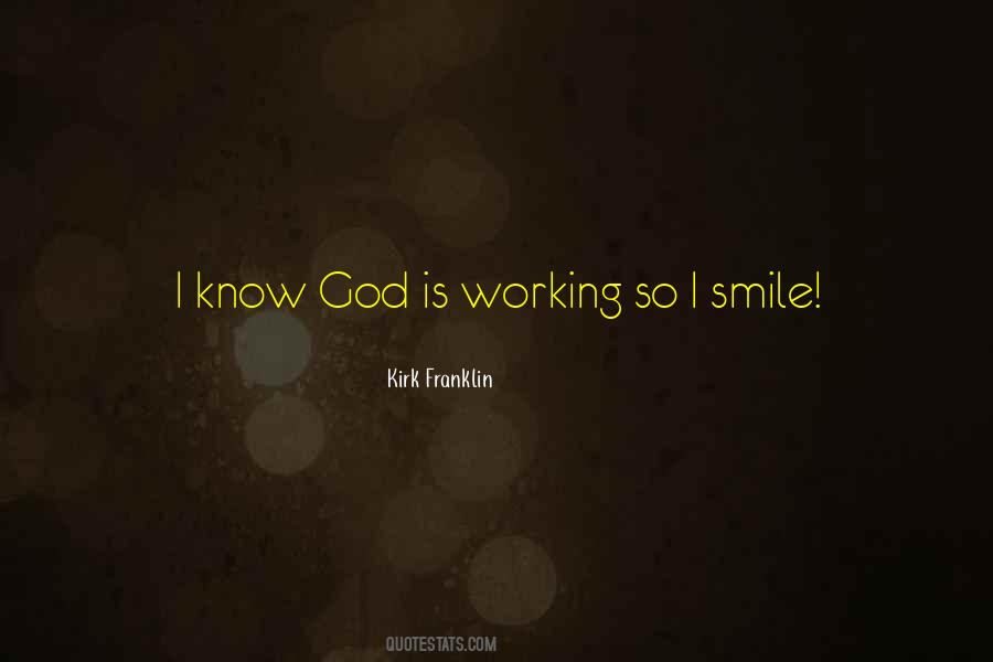 I Know God Quotes #1209879