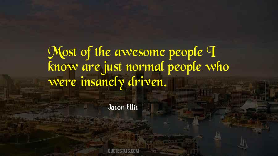 I Know I Am Awesome Quotes #97046