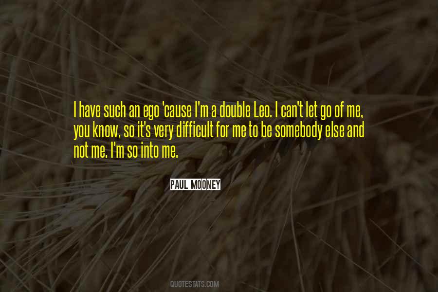 I Know I Can Be Difficult Quotes #394195