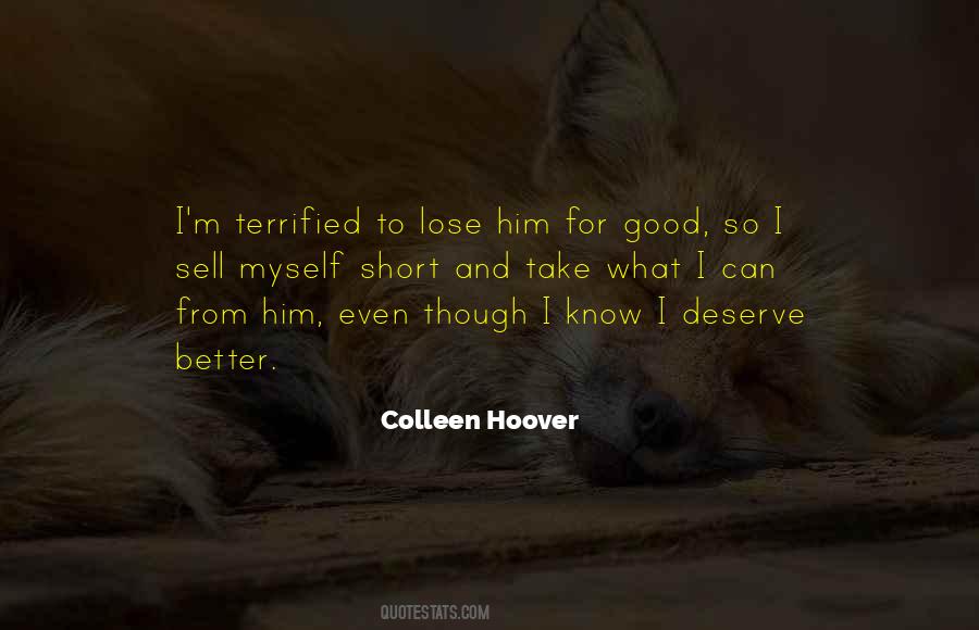 I Know I Deserve Better Quotes #1760103