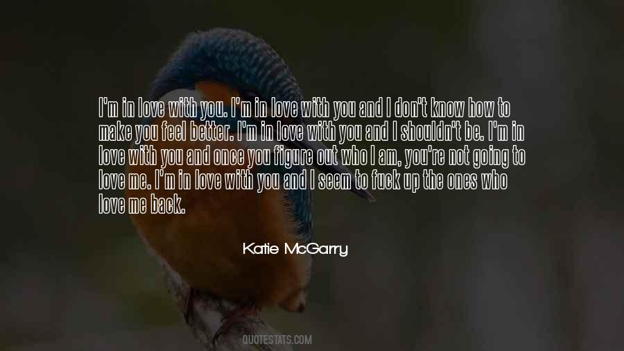 I Know I Shouldn't Love You Quotes #1370298